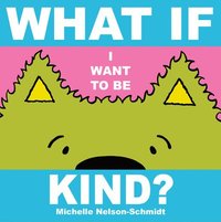 bokomslag What If I Want to Be Kind?