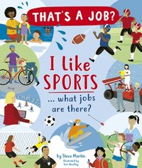bokomslag I Like Sports ... What Jobs Are There?