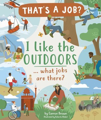 Carron Brown - I Like the Outdoors ... What Jobs Are There?, Inbunden