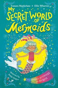 bokomslag My Secret World of Mermaids