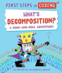 bokomslag What's Decomposition?: A Rock-And-Roll Adventure!