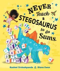 bokomslag Never Teach a Stegosaurus to Do Sums