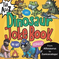 bokomslag The A to Z Dinosaur Joke Book