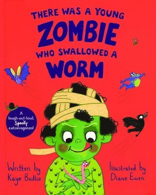 Kaye Baillie - There Was a Young Zombie Who Swallowed a Worm, Inbunden. Tillgänglighet: Lägg i varukorg