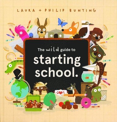The Wild Guide to Starting School 1