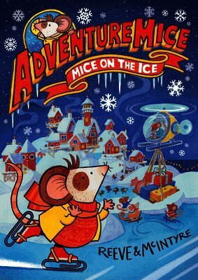 Philip Reeve - Mice on the Ice, Häftad