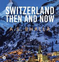 bokomslag Switzerland Then and Now
