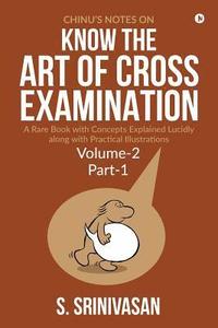 bokomslag Chinu's Notes on Know the art of cross-examination