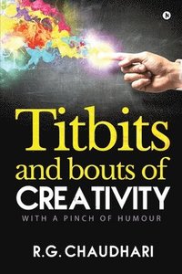 bokomslag Titbits and Bouts of Creativity