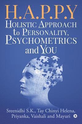 H.A.P.P.Y - Holistic Approach To Personality, Psychometrics and You 1