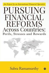 bokomslag Pursuing Financial Reforms Across Countries