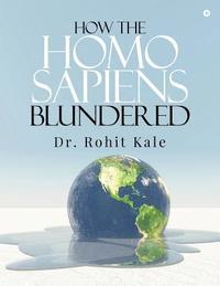 bokomslag How the Homo sapiens blundered