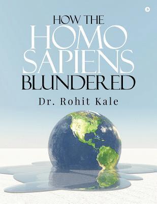 bokomslag How the Homo sapiens blundered