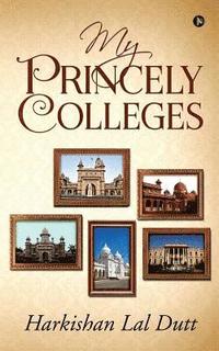 bokomslag My Princely Colleges