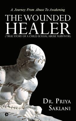 bokomslag Wounded Healer ( True story of a child sexual abuse survivor)