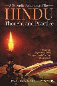 bokomslag A Synoptic Panorama of the Hindu Thought and Practice