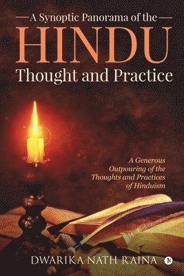 A Synoptic Panorama of the Hindu Thought and Practice 1