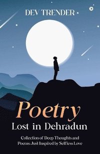 bokomslag Poetry Lost In Dehradun