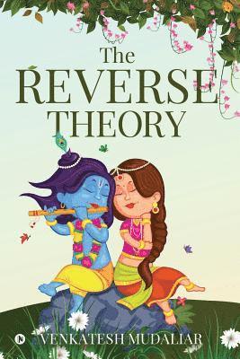 The Reverse Theory 1