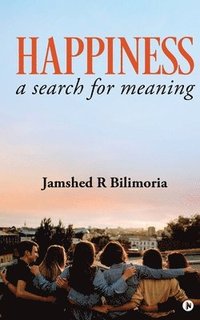 bokomslag Happiness: a search for meaning