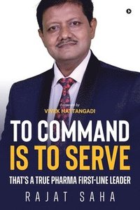 bokomslag To Command Is to Serve