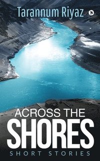 bokomslag Across the Shores: Short Stories