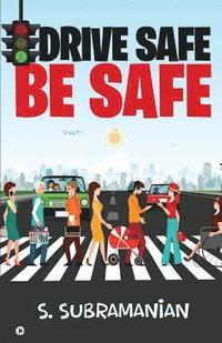 bokomslag Drive Safe - Be Safe