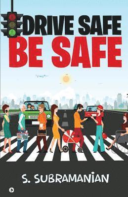 Drive Safe - Be Safe 1