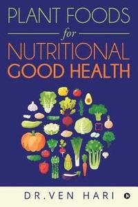 bokomslag Plant Foods for Nutritional Good Health