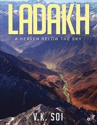 bokomslag Ladakh: A Heaven Below the Sky