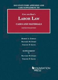 bokomslag Labor Law, Cases and Materials, 2019 Statutory Appendix and Case Supplement