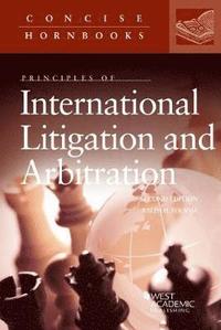 bokomslag Principles of International Litigation and Arbitration