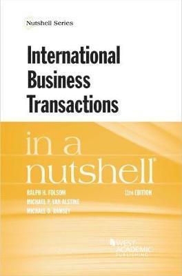 Ralph H. Folsom, Michael P. Van Alstine, Michael D. Ramsey - International Business Transactions in a Nutshell, Häftad