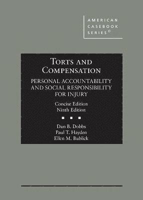 Torts and Compensation, Personal Accountability and Social Responsibility for Injury, Concise