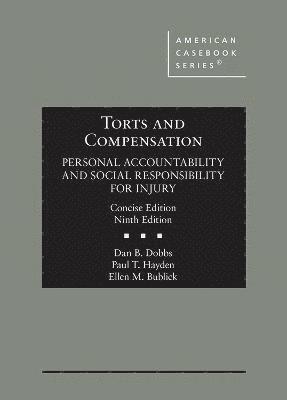 Torts and Compensation, Personal Accountability and Social Responsibility for Injury, Concise 1