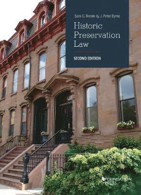 Sara C. Bronin, J. Peter Byrne - Historic Preservation Law, Häftad