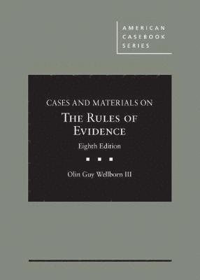 Cases and Materials on The Rules of Evidence - CasebookPlus