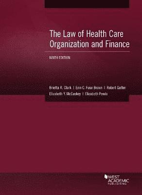 The Law of Health Care Organization and Finance 1