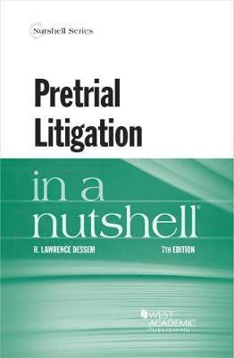 R. Lawrence Dessem - Pretrial Litigation in a Nutshell, Häftad