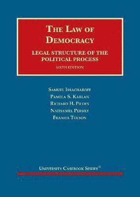 Samuel Issacharoff, Pamela S. Karlan, Richard H. Pildes, Nathaniel Persily, Franita Tolson - Law of Democracy, Inbunden