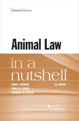 Sonia S. Waisman, Pamela D. Frasch, Katherine M. Hessler - Animal Law in a Nutshell, Häftad