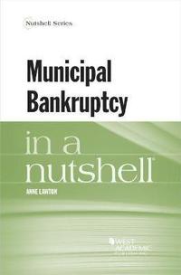 bokomslag Municipal Bankruptcy in a Nutshell