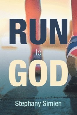 Stephany Simien - Run to God, Häftad