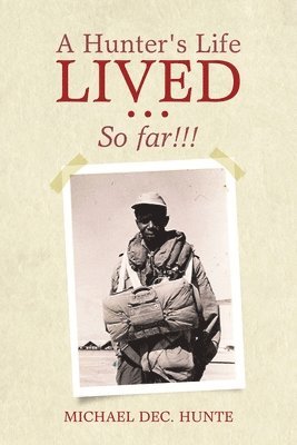 Hunter's Life Lived ... 1