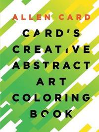 bokomslag Card's Creative Abstract Art Coloring Book