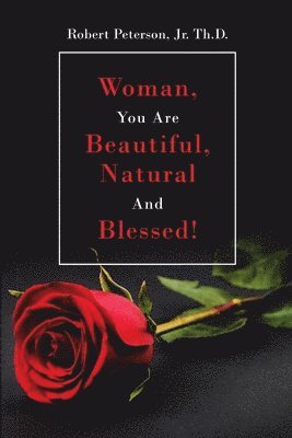 Woman, You are Beautiful, Natural and Blessed! 1