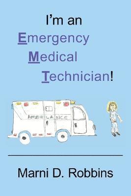 I'm an Emergency Medical Technician! 1