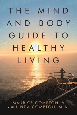 bokomslag Mind and Body Guide to Healthy Living