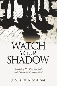 bokomslag Watch Your Shadow