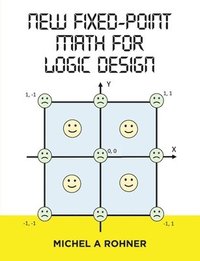 bokomslag New Fixed-Point Math for Logic Design